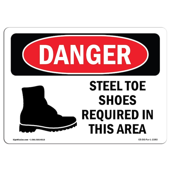 OSHA Sign, Steel Toe Shoes Required In This Area, 18in X 12in Rigid Plastic, 18" W, 12" H, Landscape